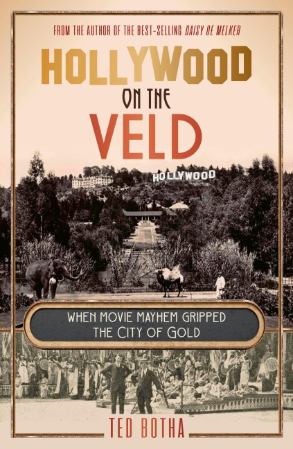 Hollywood on the Veld - Ted Botha