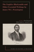 Cover-Bild zum Titel 'The Fugitive Blacksmith and Other Essential Writings by James W.C. Pennington' von ''