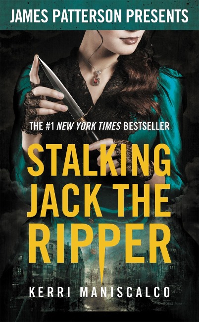 Stalking Jack the Ripper - James Patterson, Kerri Maniscalco