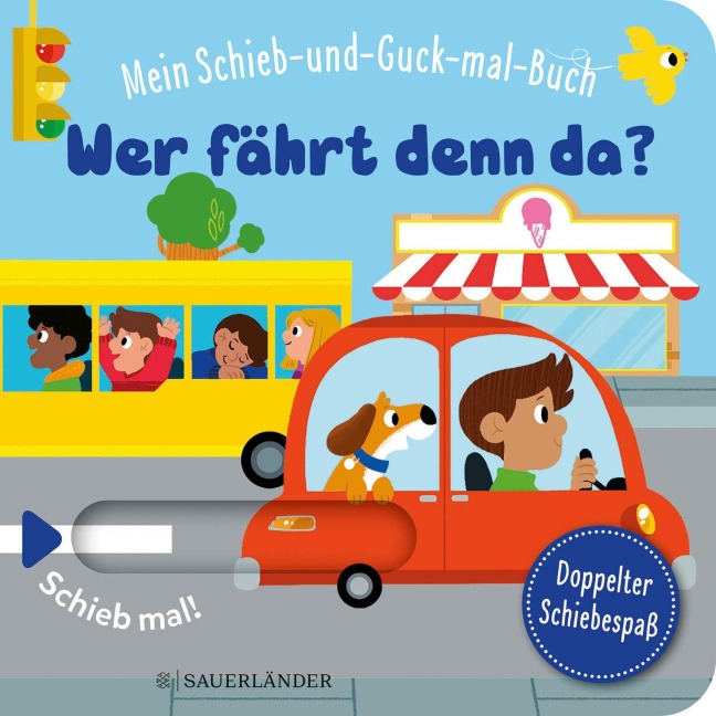 Mein Schieb & Guck-mal-Buch: Wer fährt denn da? - 