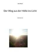 Cover-Bild zum Titel 'Der Weg aus der Hölle ins Licht' von 'Inka Nitsch'