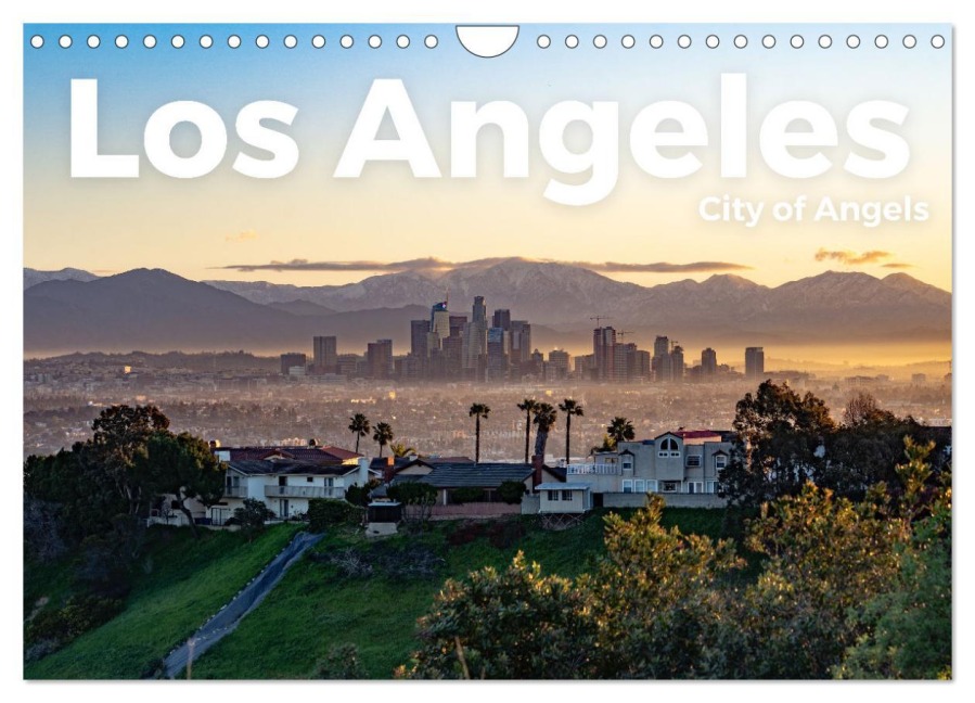 Los Angeles - City of Angels (Wandkalender 2026 DIN A4 quer), CALVENDO Monatskalender - Benjamin Lederer