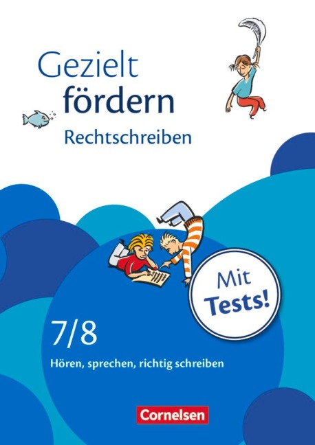 Gezielt fördern 7./8. Schuljahr. Rechtschreiben - Ellen Schulte-Bunert, Eylem Cetinöz