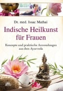 Cover-Bild zum Titel 'Indische Heilkunst für Frauen' von 'Issac Mathai'