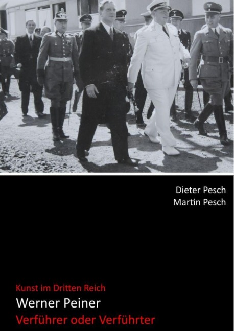 Werner Peiner - Verführer oder Verführter - Dieter Pesch, Martin Pesch