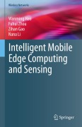Cover-Bild zum Titel 'Intelligent Mobile Edge Computing and Sensing' von 'Wanming Hao, Fuhui Zhou, Zihan Gao, Nana Li'