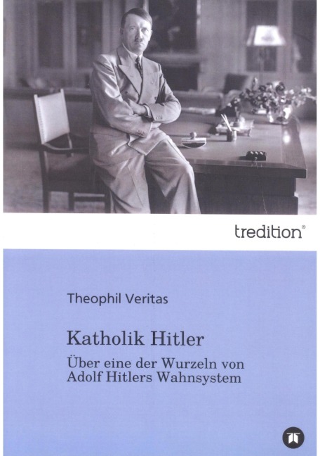 Katholik Hitler - Michael Hetzner