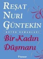 Bir Kadin Düsmani - Resat Nuri Güntekin