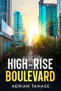 High-Rise Boulevard - Adrian Tanase