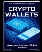 Cover-Bild zum Titel 'The Comprehensive Guide to Crypto Wallets' von 'Samir Baazi'