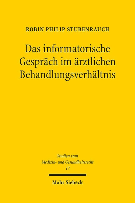 Das informatorische Gespräch im ärztlichen Behandlungsverhältnis - Robin Philip Stubenrauch