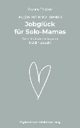 Jobglück für Solo-Mamas - Yvonne Thoben