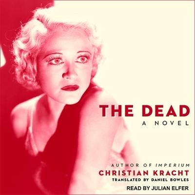 The Dead Lib/E - Christian Kracht, Daniel Bowles
