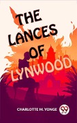 Cover-Bild zum Titel 'The Lances Of Lynwood' von 'Charlotte M. Yonge'