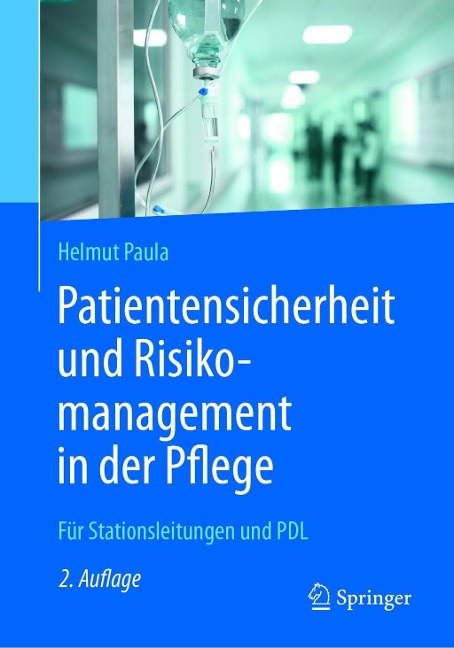 Patientensicherheit und Risikomanagement in der Pflege - Helmut Paula