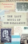 Cover-Bild zum Titel 'The Lost Music of the Holocaust' von 'Francesco Lotoro'