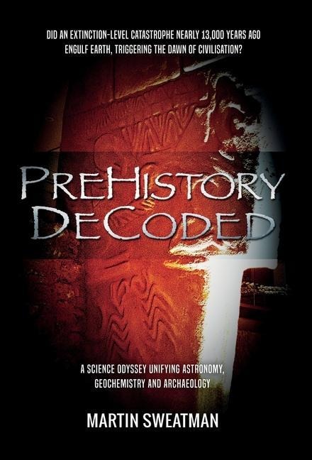 Prehistory Decoded - Martin Sweatman