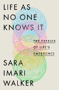 Life As No One Knows It - Sara Imari Walker