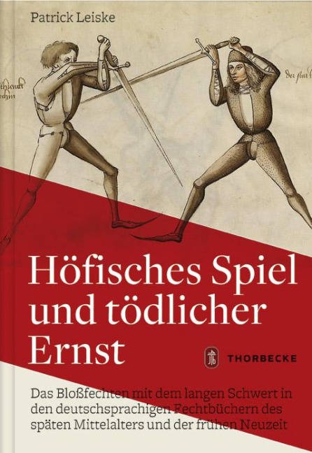 Höfisches Spiel und tödlicher Ernst - Patrick Leiske