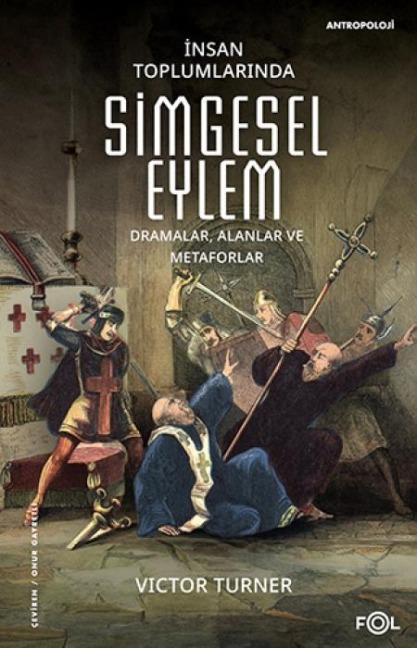 Insan Toplumlarinda Simgesel Eylem - Victor Turner