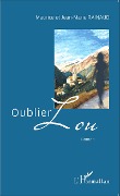 Cover-Bild zum Titel 'Oublier Lou' von 'Jean-Marie Rainaud, Maurice Rainaud'