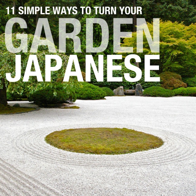 11 Simple Ways To Turn your Garden Japanese - Russ Chard
