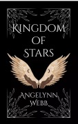 Cover-Bild zum Titel 'Kingdom of Stars (Dragonheart Series, #1)' von 'Angelynn Webb'