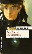 Cover-Bild zum Titel 'Die Dame im Schatten' von 'Armin Öhri'