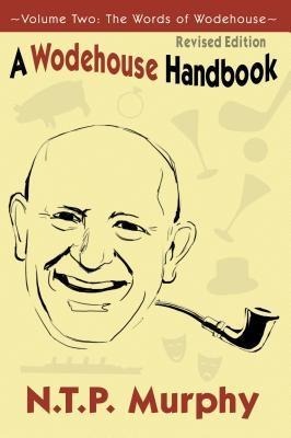 A Wodehouse Handbook - N. T. P. Murphy