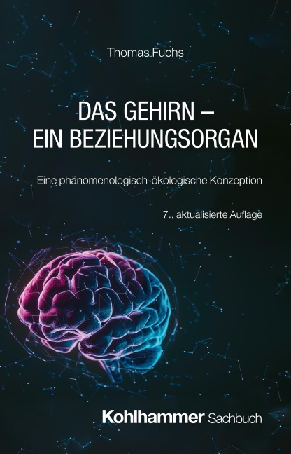Das Gehirn - ein Beziehungsorgan - Thomas Fuchs