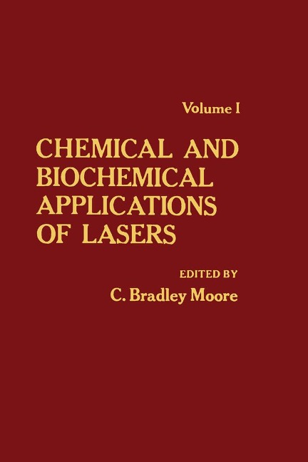 Chemical and Biochemical Applications of Lasers V1 - 