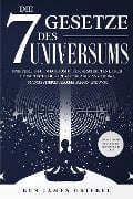 Die 7 Gesetze des Universums - Ben James Griebel