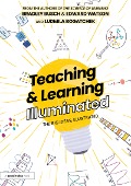 Cover-Bild zum Titel 'Teaching & Learning Illuminated' von 'Bradley Busch, Ludmila Bogatchek, Edward Watson'