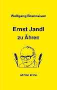Ernst Jandl zu Ähren - Wolfgang Brenneisen