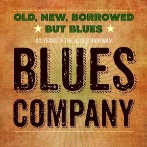 Old,New,Borrowed But Blues - Blues Company