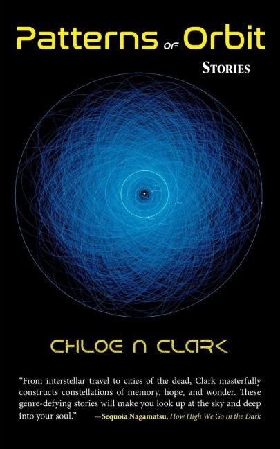 Patterns of Orbit - Clark Chloe N
