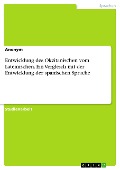 Entwicklung des Okzitanischen vom Lateinischen. Ein Vergleich mit der Entwicklung der spanischen Sprache - 