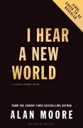 Cover-Bild zum Titel 'I Hear A New World' von 'Alan Moore'
