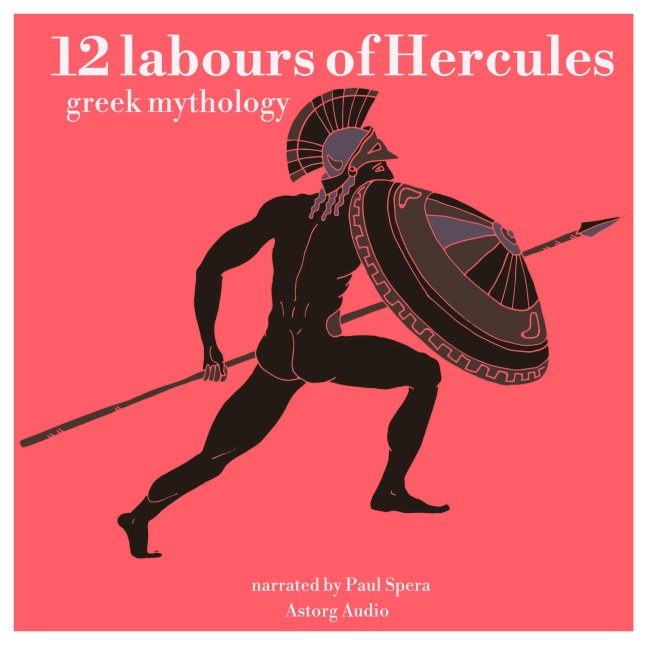 12 labours of Hercules, a greek myth - James Gardner