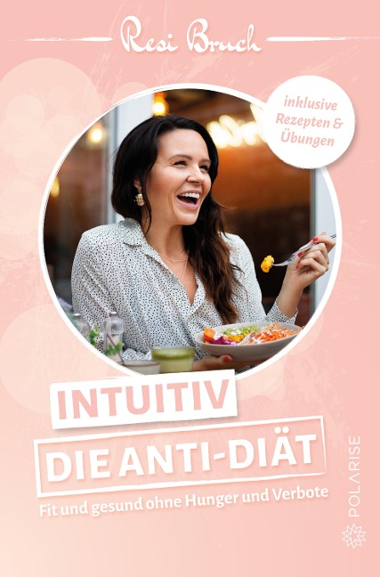 Intuitiv - Die Anti-Diät - Resi Bruch