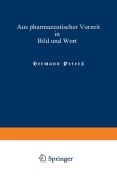 Cover-Bild zum Titel 'Aus pharmazeutischer Vorzeit in Bild und Wort' von 'Hermann Peters'