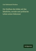 Cover-Bild zum Titel 'Der Einfluss des Isl¿m auf das häusliche, sociale und politische Leben seiner Bekenner' von 'Carl Nathanael Pischon'