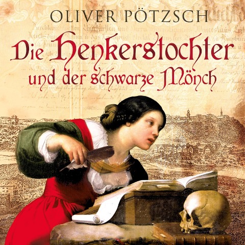 Die Henkerstochter und der schwarze Mönch (Die Henkerstochter-Saga 2) - Oliver Pötzsch