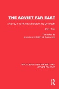 The Soviet Far East - Erich Thiel