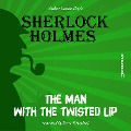 Cover-Bild zum Titel 'The Man with the Twisted Lip' von 'Arthur Conan Doyle'