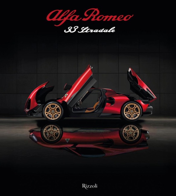 Alfa Romeo 33 Stradale. Il coraggio di sognare - 