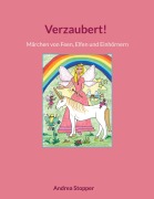 Cover-Bild zum Titel 'Verzaubert!' von 'Andrea Stopper'