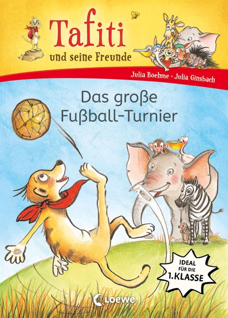 Tafiti und seine Freunde (Band 1) - Das große Fußball-Turnier - Julia Boehme