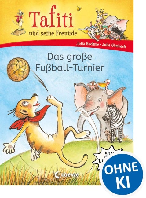 Tafiti und seine Freunde (Band 1) - Das große Fußball-Turnier - Julia Boehme