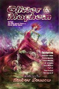 Cover-Bild zum Titel 'Glitter & Mayhem' von 'John Klima, Lynne M. Thomas, Michael Damian Thomas, Apex Magazine'